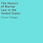 The History of Martial Law in the United States