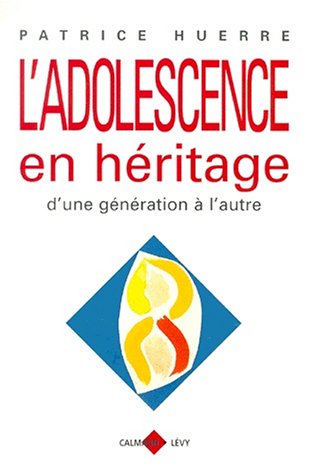 couverture de : L'Adolescence en h&eacute;ritage