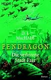 Cover zum Buch Die verlorene Stadt Faar: Pendragon 2