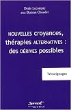 Image de Nouvelles croyances, thérapies alternatives : des dérives possibles : Témoignages
