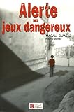 Alerte aux jeux dangereux