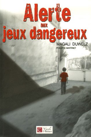 couverture de : Alerte aux jeux dangereux