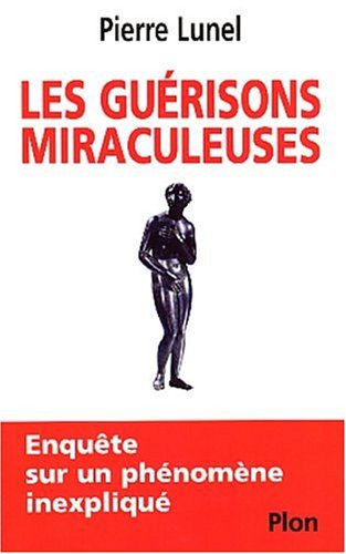 couverture de : Les gu&eacute;risons miraculeuses