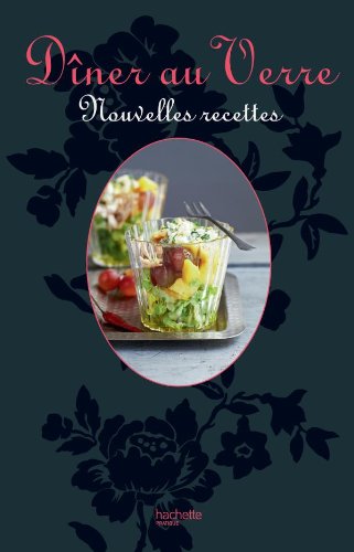 Download Dîner au verre, nouvelles recettes Download Dîner au verre, nouvelles recettes
