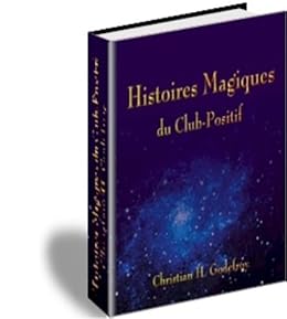 Les Histoires Magiques Du Club Positif - 