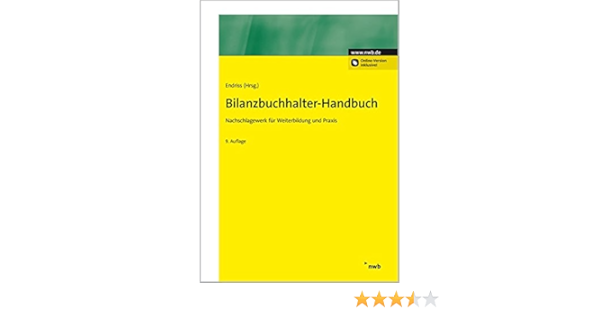 Bilanzbuchhalter Handbuch Nachschlagewerk Fur Praxis Und Ausbildung Horst Walter Endriss Herausgegeben Amazon De Bucher