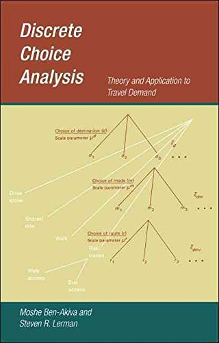 [Discrete Choice Analysis: Theory and Application to Travel Demand] (By: Moshe E. Ben-Akiva) [published: January, 1986]