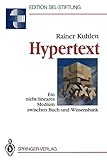 Hypertext: Ein nicht-lineares Medium zwischen Buch und Wissensbank (Edition Alcatel SEL Stiftung) by Rainer Kuhlen