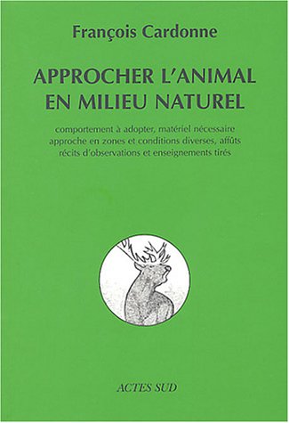 Télécharger Approcher l'animal en milieu naturel livre En ligne
