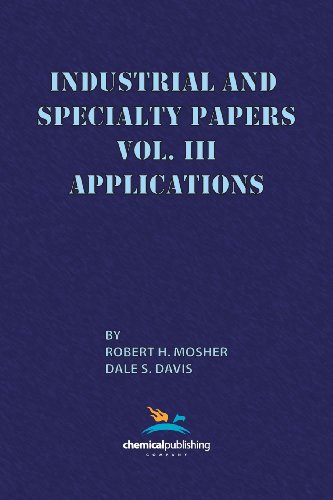 Industrial and Specialty Papers, Volume 3, Applications