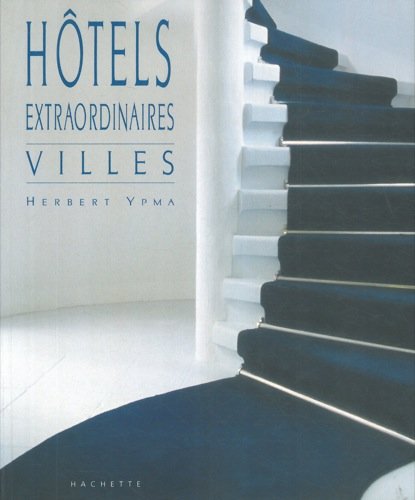 couverture de : H&Ocirc;TELS EXTRAORDINAIRES VILLES