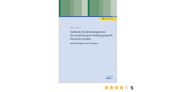 Kaufleute Fur Buromanagement Das Praxisbezogene Prufungsgesprach Klassische Variante Beispielaufgaben Und Losungen Amazon De Hess Ute Schubert Michaela Bucher