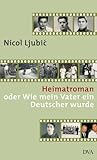 Image de Heimatroman: oder Wie mein Vater ein Deutscher wurde