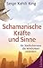 Schamanische Kräfte und Sinne: Als Stadtschamane die Wirklichkeit verändern by 