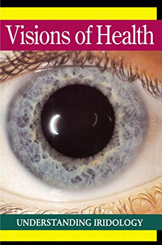 Visions of Health: Understanding Iridology (English Edition)