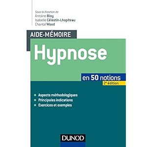 Aide-mémoire - Hypnose - 2e éd. - en 50 notions Livre en Ligne Aide-mémoire - Hypnose - 2e éd. - en 50 notions Livre en Ligne - Telecharger Ebook