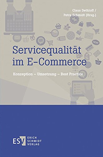 Servicequalität im E-Commerce: Konzeption - Umsetzung - Best Practice