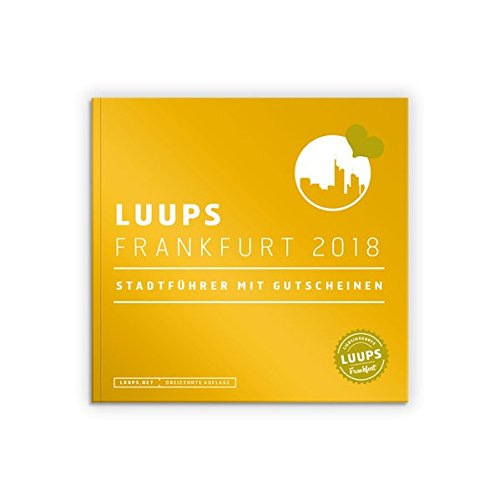 LUUPS Frankfurt 2018: Stadtführer mit Gutscheinen gratuit LUUPS Frankfurt 2018: Stadtführer mit Gutscheinen gratuit