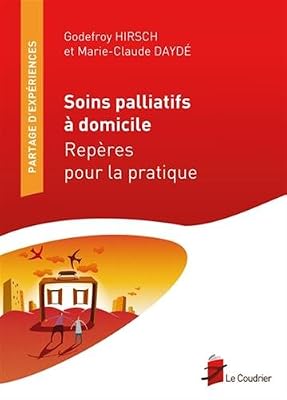 Soins palliatifs à domicile : Repères pour la pratique