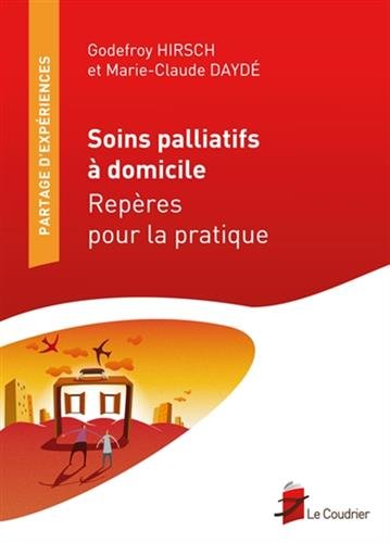 Soins palliatifs à domicile : Repères pour la pratique Soins palliatifs à domicile : Repères pour la pratique