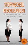 Stoffwechsel beschleunigen: Schnell und einfach fett verbrennen (Fett verbrennen am Bauch, Beinen und Hüften) inkl. Rezepte und Übungen by Dwayne Pierce-Roger, GrindLoft Private Coaching