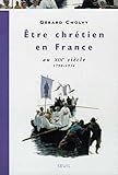 Image de Etre chrétien en France au XIXe siècle (1790-1914)