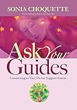 Ask Your Guides: Connecting to Your Divine Support System by 
