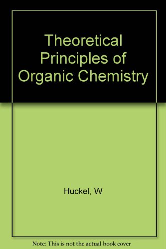 Theoretical Principles of Organic Chemistry, Volumes I and II