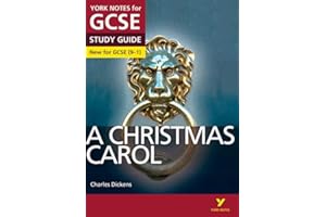 A Christmas Carol: York Notes for GCSE (9-1): - everything you need to catch up, study and prepare for 2022 and 2023 assessments and exams