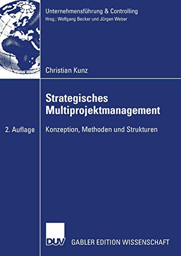 Strategisches Multiprojektmanagement: Konzeption, Methoden und Strukturen