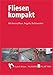 Produktbild Fliesen kompakt: Mit Kennziffern, Regeln, Richtwerten