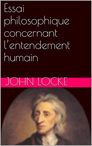 Download Essai philosophique concernant l’entendement humain Download Essai philosophique concernant l’entendement humain