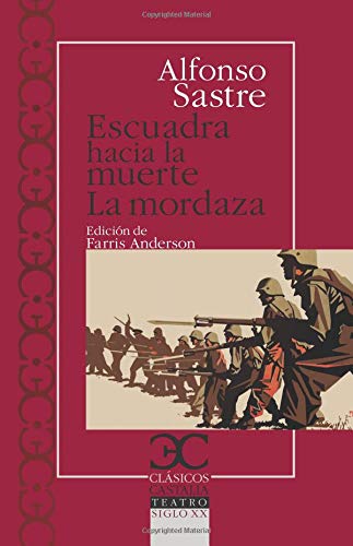 Escuadra Hacia La Muerte/La Mordaza (Clásicos Castalia)