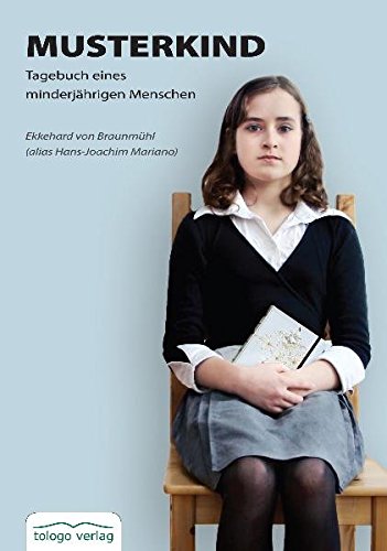 Download Musterkind: Tagebuch eines minderjährigen Menschen Download Musterkind: Tagebuch eines minderjährigen Menschen