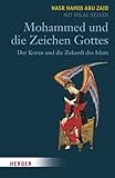 Image de Mohammed und die Zeichen Gottes: Der Koran und die Zukunft des Islam