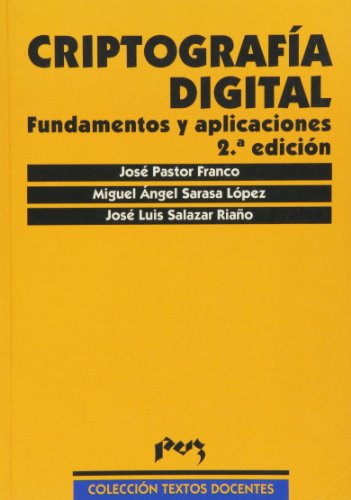 Criptografía Digital. Fundamentos y aplicaciones (Textos Docentes)