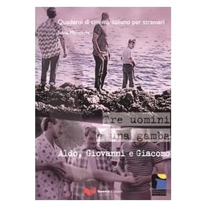 Tre uomini e una gamba. Aldo, Giovanni e Giacomo