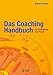 Das Coaching-Handbuch für Ausbildung und Praxis by 