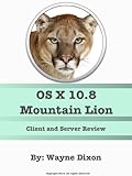 Image de Mac OS X 10.8 Mountain Lion and Mountain Lion Server Review (English Edition)