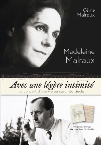 couverture de : Madeleine Malraux, Avec une l&eacute;g&egrave;re intimit&eacute;