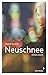 Neuschnee: Erzählungen by 