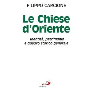 Le chiese d'Oriente. Identità, patrimonio e quadro storico generale