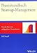 Praxishandbuch Start-up-Management: Von der Idee zum erfolgreichen Unternehmen by 