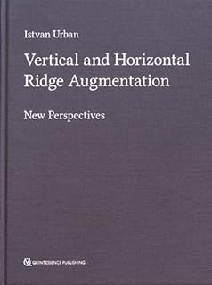 Vertical and Horizontal Ridge Augmentation: New Perspectives