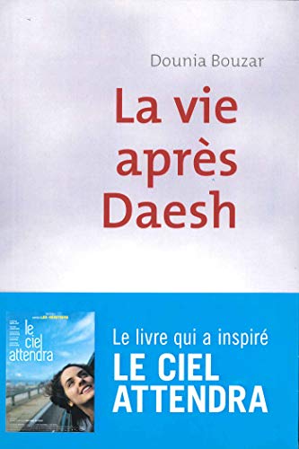 La vie après Daesh La vie après Daesh