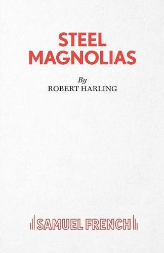 Steel Magnolias - A Play