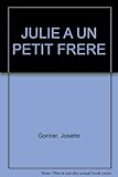 JULIE A UN PETIT FRERE