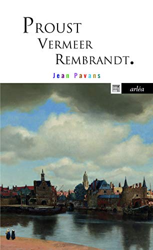 Download Proust, Vermeer, Rembrandt Download Proust, Vermeer, Rembrandt