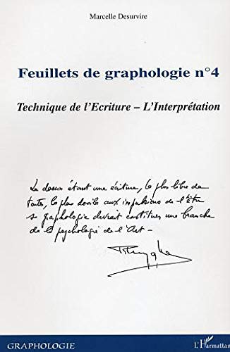 Feuillets de graphologie n°4: Technique de l'Ecriture L'Interprétation Feuillets de graphologie n°4: Technique de l'Ecriture L'Interprétation