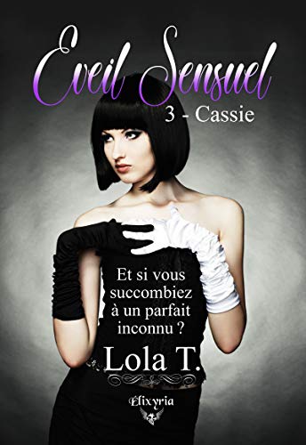 Télécharger Eveil sensuel: 3 - Cassie Livre eBook France
